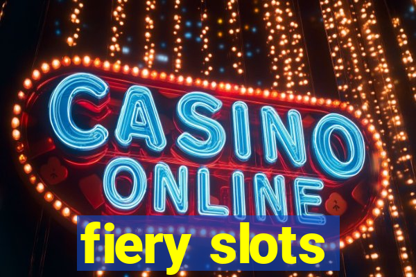 fiery slots